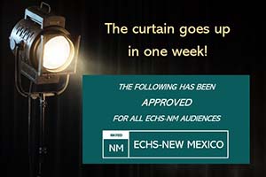 The curtain goes up in one week! The following has been approved for all ECHS-NM  audiences.Rating NM ECHS-New Mexico